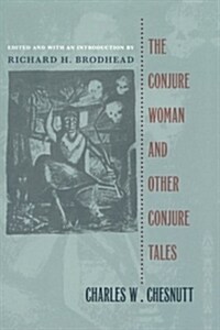 The Conjure Woman and Other Conjure Tales (Paperback)