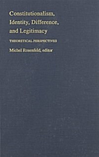 Constitutionalism, Identity, Difference, and Legitimacy: Theoretical Perspectives (Hardcover)