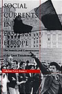 Social Currents in Eastern Europe: The Sources and Consequences of the Great Transformation (Hardcover, 2)
