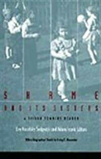 Shame and its sisters : a Silvan Tomkins reader