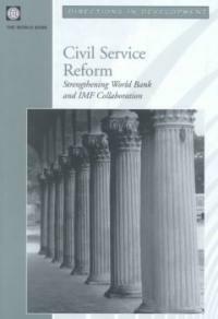 Civil service reform : strengthening World Bank and IMF collaboration