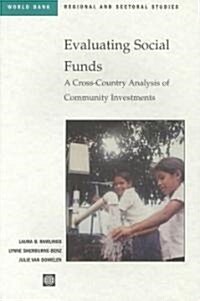 Evaluating Social Funds: A Cross-Country Analysis of Community Investments (Paperback)