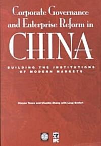 Corporate Governance and Enterprise Reform in China: Building the Institutions of Modern Markets (Paperback)