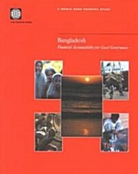 Bangladesh: Financial Accountability for Good Governance (Paperback)