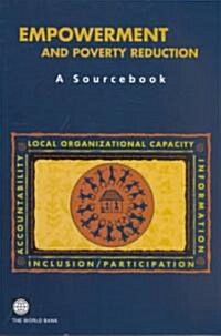 Empowerment and Poverty Reduction: A Sourcebook (Paperback)