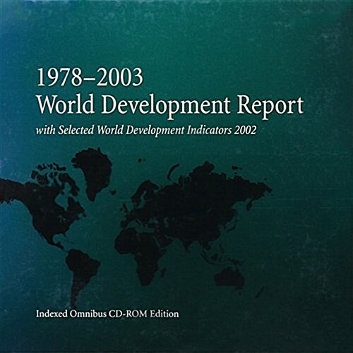 World Development Report 1978-2003 With Selected World Development Indicators 2002 (CD-ROM)