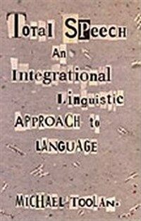 Total speech : an integrational linguistic approach to language