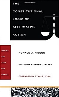 The Constitutional Logic of Affirmative Action (Paperback, Reprint)