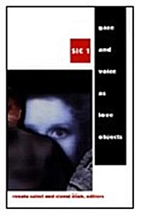 Gaze and Voice as Love Objects: Sic 1 (Hardcover)
