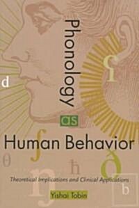 Phonology as Human Behavior: Theoretical Implications and Clinical Applications (Paperback)