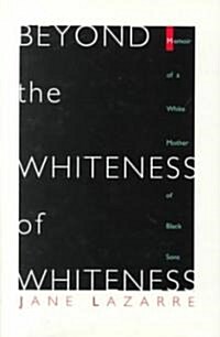 Beyond the Whiteness-CL (Hardcover)