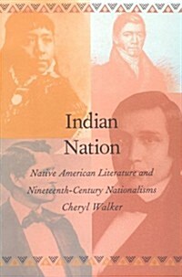 Indian Nation: Native American Literature and Nineteenth-Century Nationalisms (Paperback)