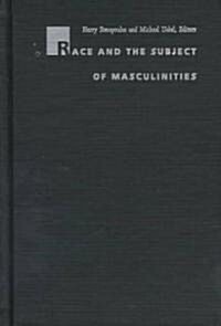 Race and the Subject of Masculinities (Paperback)