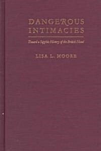 Dangerous Intimacies: Toward a Sapphic History of the British Novel (Hardcover)