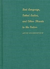 Bad Language, Naked Ladies, and Other Threats to the Nation: A Political History of Comic Books in Mexico (Hardcover)