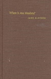 Where Is Ana Mendieta?: Identity, Performativity, and Exile (Hardcover)