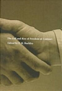 The Fall and Rise of Freedom of Contract (Hardcover)