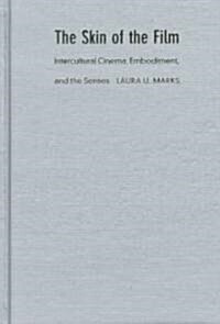 The Skin of the Film: Intercultural Cinema, Embodiment, and the Senses (Hardcover)