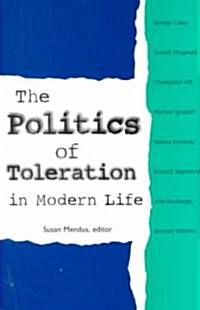 The Politics of Toleration in Modern Life (Paperback)