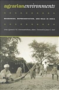 Agrarian Environments: Resources, Representations, and Rule in India (Paperback)