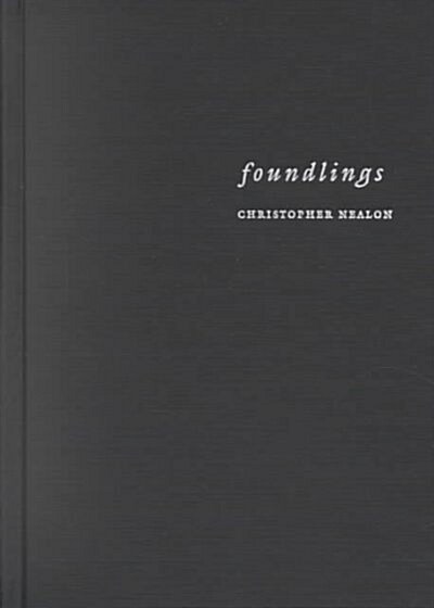 Foundlings: Lesbian and Gay Historical Emotion Before Stonewall (Hardcover)