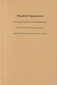 Prejudicial Appearances: The Logic of American Antidiscrimination Law (Hardcover)