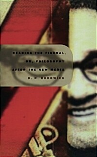 Reading the Figural, Or, Philosophy After the New Media (Paperback)