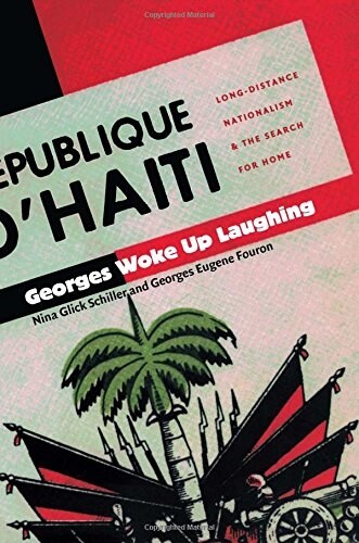 Georges Woke Up Laughing: Long-Distance Nationalism and the Search for Home (Paperback)