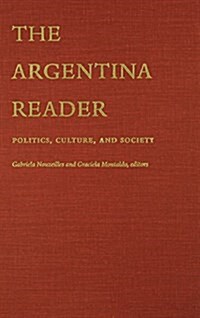 The Argentina Reader: History, Culture, Politics (Hardcover)