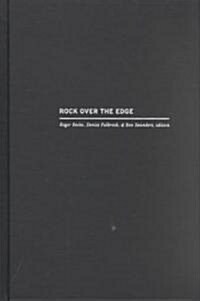Rock Over the Edge: Transformations in Popular Music Culture (Hardcover)