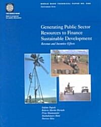 Generating Public Sector Resources to Finance Sustainable Development: Revenue and Incentive Effects (Paperback)