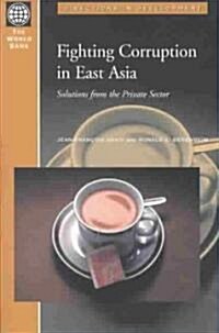 Fighting Corruption in East Asia: Solutions from the Private Sector (Paperback)
