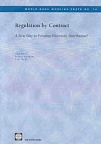 Regulation by Contract: A New Way to Privatize Electricity Distribution? (Paperback)