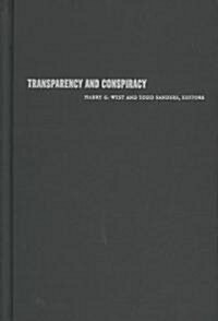 [중고] Transparency and Conspiracy: Ethnographies of Suspicion in the New World Order (Hardcover)