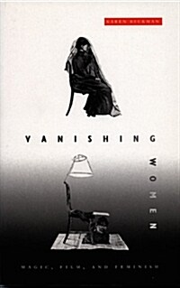 Vanishing Women: Magic, Film, and Feminism (Paperback)