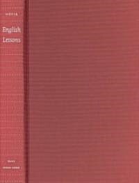 English Lessons: The Pedagogy of Imperialism in Nineteenth-Century China (Hardcover)