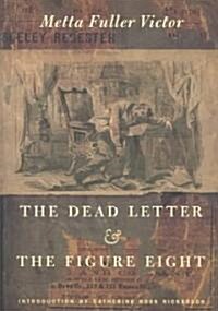 The Dead Letter and the Figure Eight (Paperback)