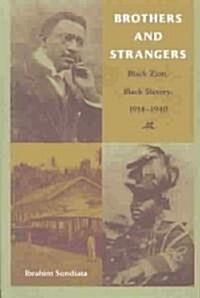 Brothers and Strangers: Black Zion, Black Slavery, 1914-1940 (Paperback)