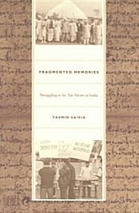 Fragmented Memories: Struggling to Be Tai-Ahom in India (Paperback)