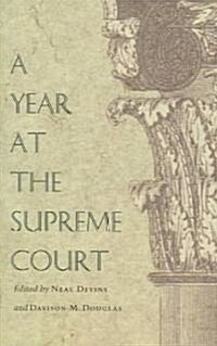 A Year at the Supreme Court (Paperback)