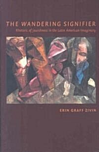 The Wandering Signifier: Rhetoric of Jewishness in the Latin American Imaginary (Paperback)