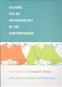 Designs for an Anthropology of the Contemporary (Paperback)