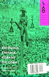 Bridging Enigma: Cubans on Cuba Volume 96 (Paperback)