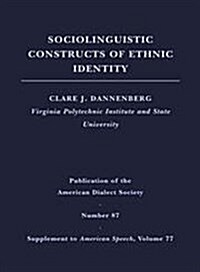 Sociolinguistic Constructs of Ethnic Identity: The Syntactic Delineation of an American Indian English Volume 77 (Hardcover)