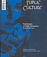 Technologies of Public Persuasion: An Accidental Issue Volume 15 (Paperback)