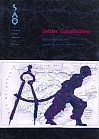 Settler Colonialism: Volume 107 (Paperback)