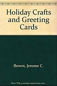 Holiday Crafts and Greeting Cards (Paperback)