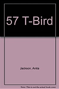 57 T-Bird (Paperback)