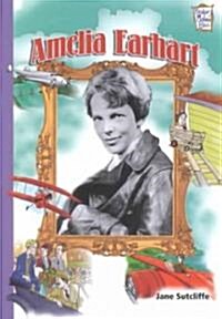 Amelia Earhart (Paperback)