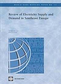 Review of Electricity Supply and Demand in Southeast Europe (Paperback)